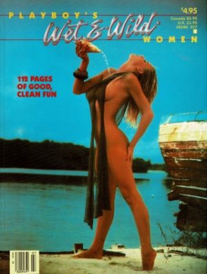PLAYBOY WET AND WILD WOMEN  US MAGAZINE NO 1 1987